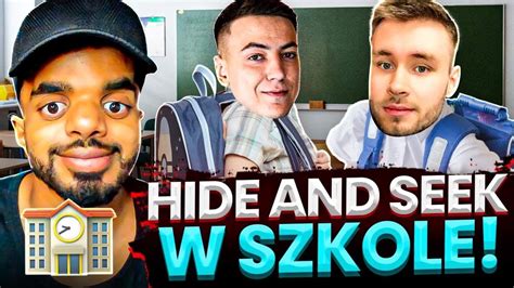 HIDE AND SEEK W SZKOLE Z EKIPĄ YouTube