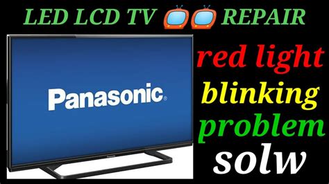 Panasonic Led Tv Red Light Continuously Blinking Protection Mode Solw