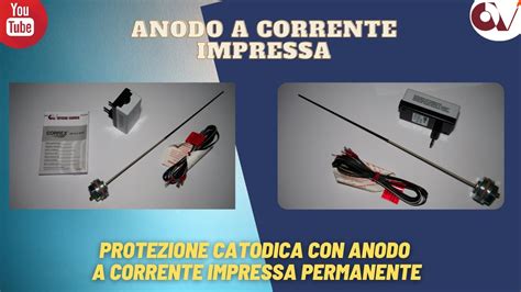 Protezione Catodica Con Anodo A Corrente Impressa Permanente Youtube