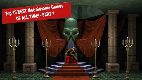 Top 15 BEST Metroidvania Games Of ALL TIME That You Should Play Part 1