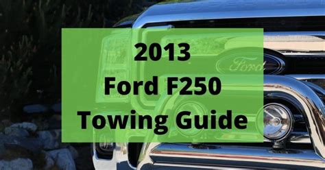 2013 Ford F250 Towing Capacity And Payload Capacity