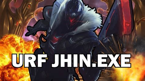 URF JHIN EXE YouTube