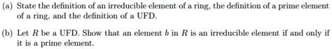 Solved State The Definition Of An Irreducible Element Of A Ring The Definition Of A Prime