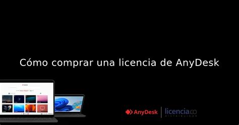 C Mo Comprar Una Licencia De Anydesk