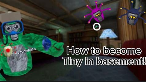 How To Become Tiny In Basement Youtube