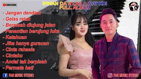 Irwan Da Feat Laila Ayu Simpatik Music Youtube