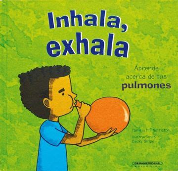 Libro Inhala Exhala Aprende Acerca De Tus Pulmones Hill Nettleton