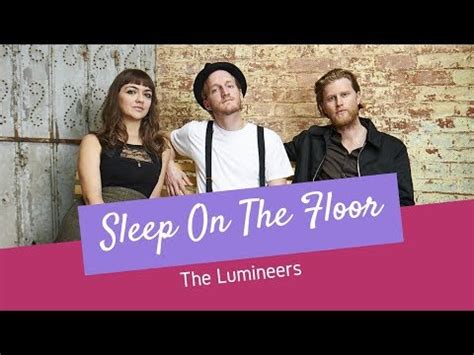 The Lumineers Sleep On The Floor Lyrics YouTube