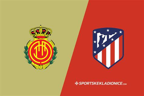 Mallorca Vs Atletico Madrid Tipovi Savjeti I Kvote