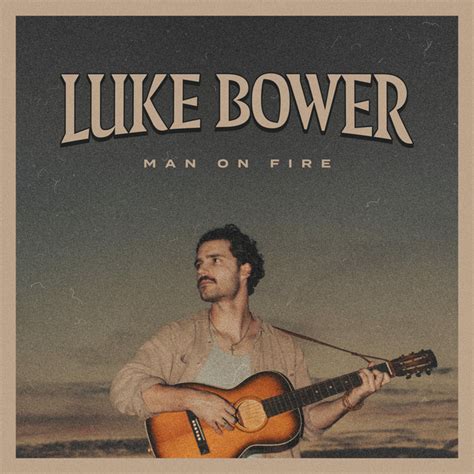 Man On Fire Single By Luke Bower Spotify