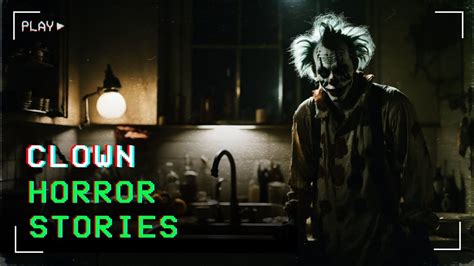 3 True Scary Clown Stories To Keep You Up At Night Youtube