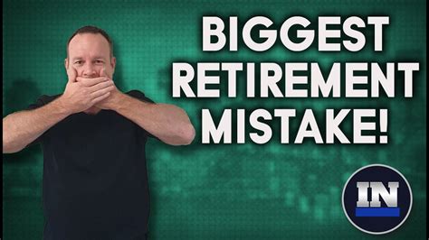 Biggest Retirement Mistake Youtube