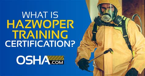 What Is Hazwoper Training Certification Osha