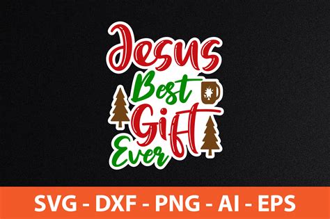 Jesus Best Gift Ever Svg Graphic By Nirmal Roy Creative Fabrica