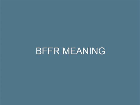 Bffr Meaning Slang Examples Slanginfo