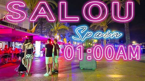 Walking K Salou Spain Am Walking Tour Salou Nightlife