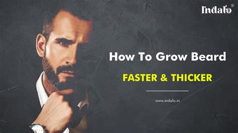 How To Grow Beard Faster And Thicker The Ultimate Guide For You Indalo