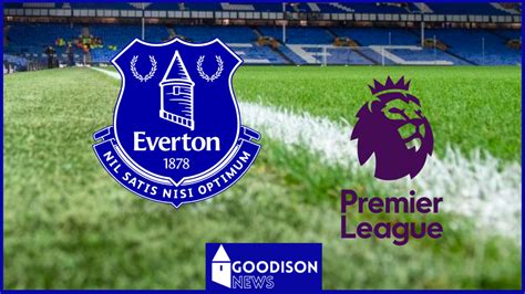 Everton Yet Another Psr Charge Now On Cards At Goodison Park