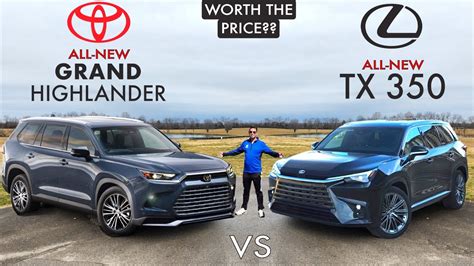 Worth It Lexus Tx Vs Toyota Grand Highlander