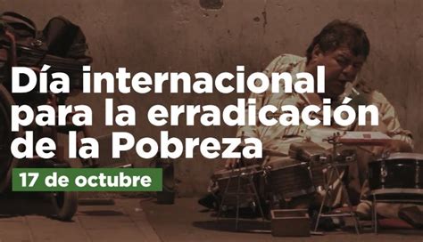 17 De Octubre Día Internacional Para La Erradicación De La Pobreza