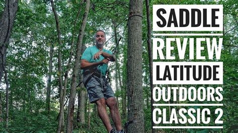 Saddle Hunting Gear Review Latitude Outdoors Classic 2 Youtube