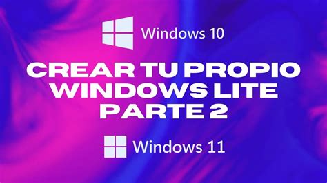 C Mo Crear Un Windows Lite Gratis El Mejor M Todo R Pido Y F Cil