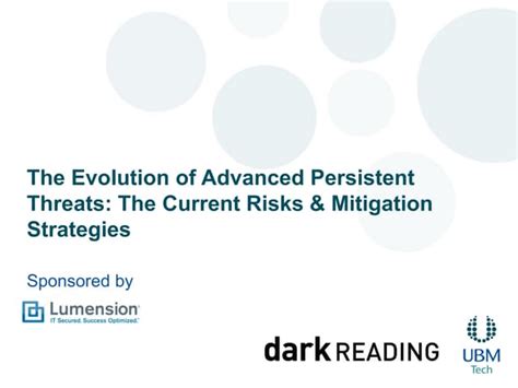 The Evolution Of Advanced Persistent Threatsthe Current Risks And Mitigation Strategies Ppt