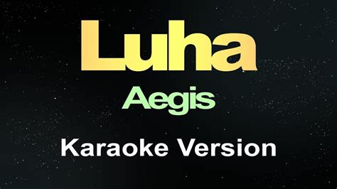 Luha Aegis Karaoke Music Asher Youtube