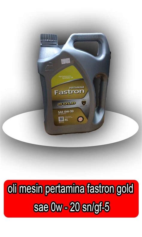 Jual Oli Mesin Pertamina Fastron Gold Sae W W Sn Gf