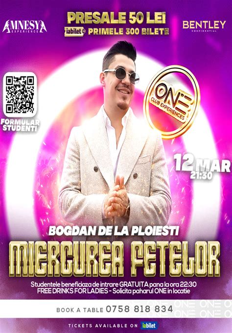 Bilete Miercurea Fetelor N Club One Invitat Special Bogdan De La