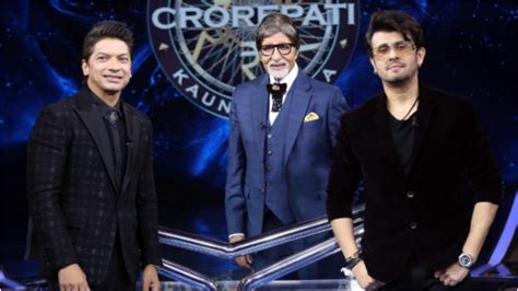 Kbc 13 अमिताभ बच्चन के गेम शो कौन बनेगा करोड़पति में सोनू निगम और