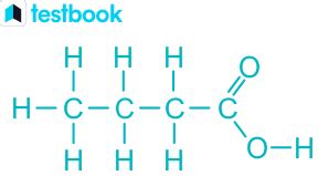 Butanoic Acid Learn Definition Formula Properties And Uses