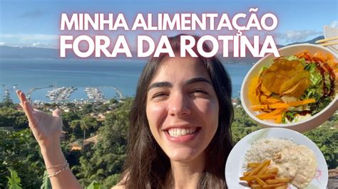 O Que Como Em Um Dia Fora Da Rotina Minha Alimenta O Em Um Dia Na