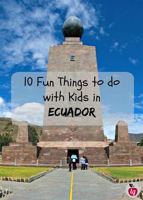 10 fun things to do with kids in ecuador – Artofit