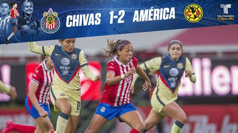 Highlights Goals Chivas Vs Am Rica Chivas Femenil