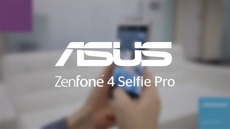 Asus Zenfone Selfie Pro Youtube