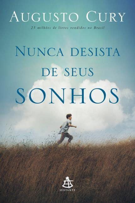 Livro Nunca Desista De Seus Sonhos Augusto Cury