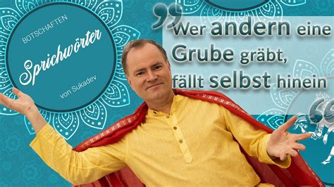 Wer andern eine Grube gräbt fällt selbst hinein Sprichworte mit