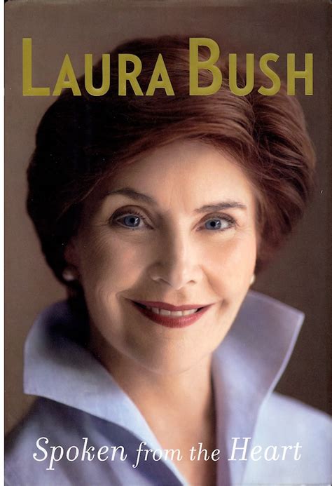 Laura Bush, Spoken from the Heart