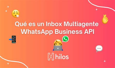 Qué es un Multiagente para WhatsApp API Hilos