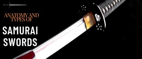 Anatomy And Types Of Samurai Katana Swords