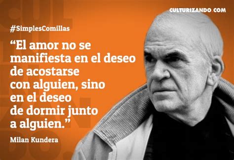 Frases De Milan Kundera Sobre El Amor