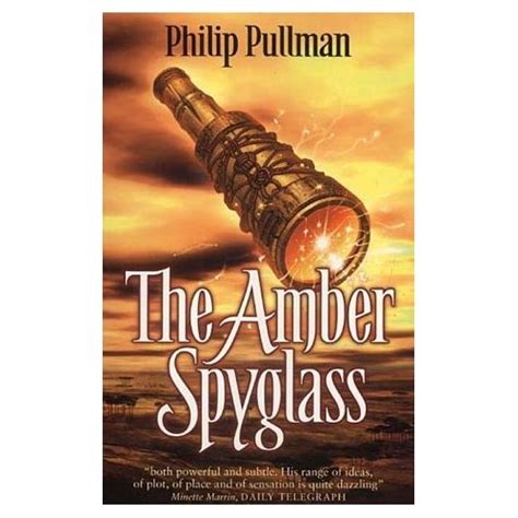 His Dark Materials The Amber Spyglass The Amber Spyglass Philip