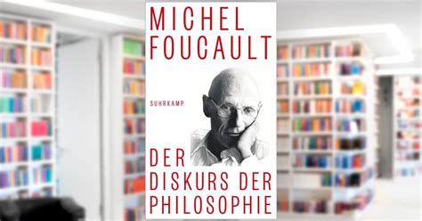 Der Diskurs Der Philosophie Buch Von Michel Foucault Suhrkamp Verlag