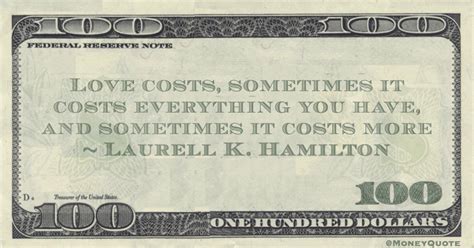 Laurell Hamilton Love Costs More Money Quotes DailyMoney Quotes Daily