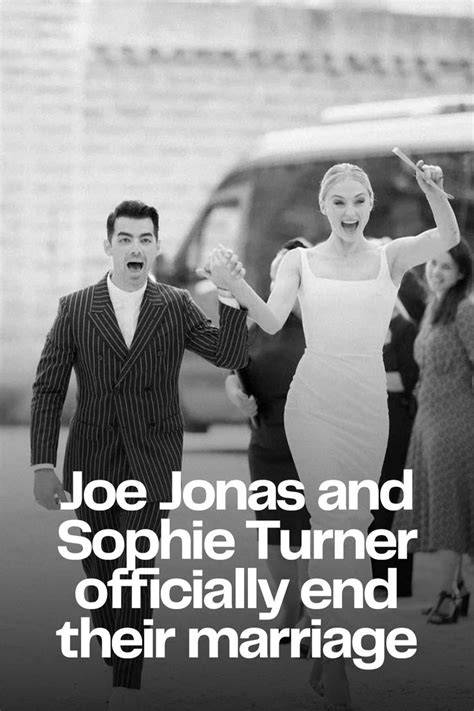 Joe Jonas Files For Divorce From Sophie Turner Sophie Turner Joe