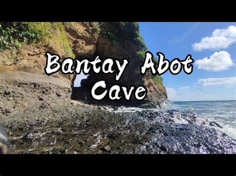 Bantay Abot Cave Pagudpud Ilocos Norte Youtube