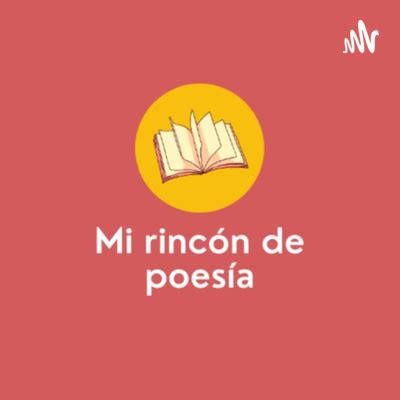 Mi Rincón De Poesía A podcast on Spotify for Podcasters