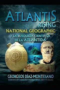 Libro Atlantis Rising National Geographic y la Búsqueda Científica de