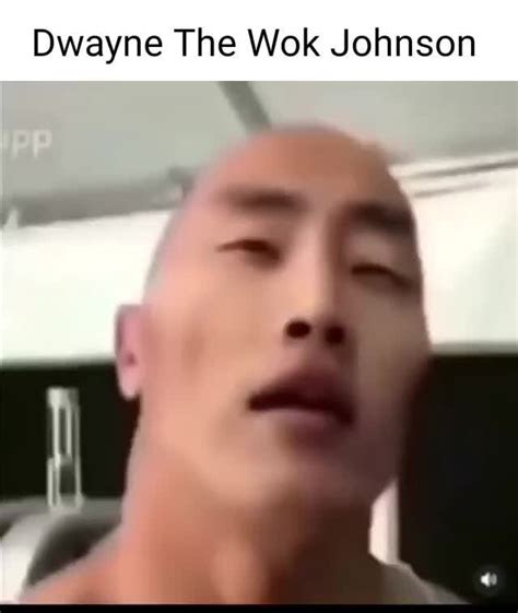 Dwayne The Wok Johnson Ifunny